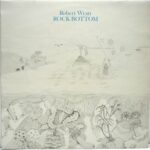 Robert Wyatt "Rock Bottom"